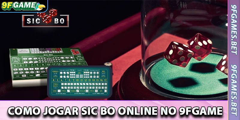 Como Jogar Sic Bo Online no 9fgame