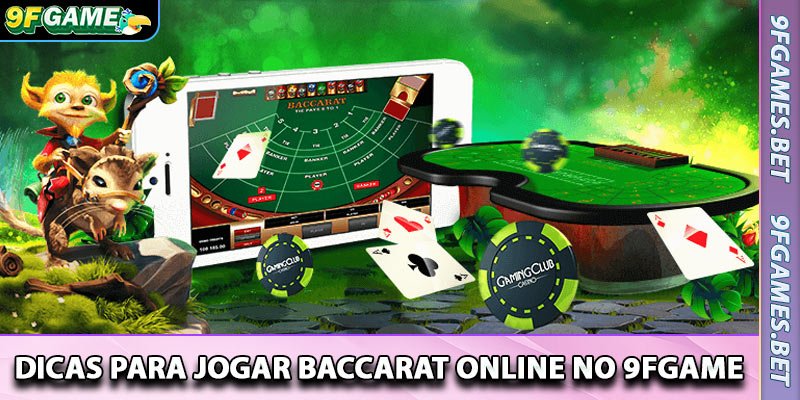 Dicas para Jogar Baccarat Online no 9fgame