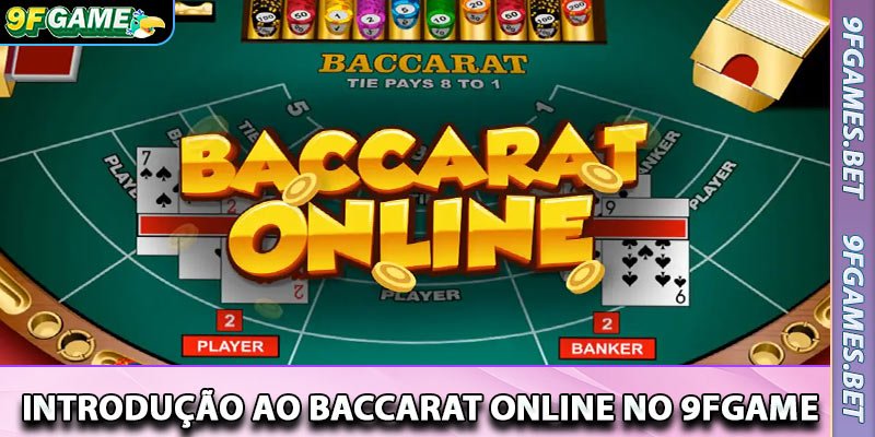 Introdução ao Baccarat Online no 9fgame