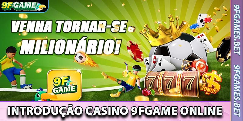 Introdução casino 9fgame online